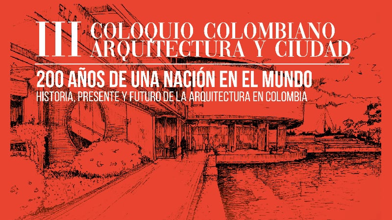 III Coloquio Colombiano de Arquitectura y Ciudad